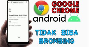 Chrome Tidak Bisa Dibuka di Android