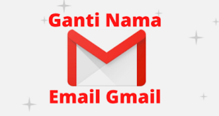 Mengganti Nama Email Gmail di Android