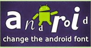 Mengubah Font Android menjadi Font iPhone