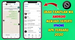 Mengubah Tampilan WhatsApp Android menjadi iPhone