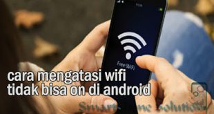 WiFi Android Tidak Bisa Aktif