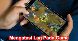 cara mengatasi lag pada android