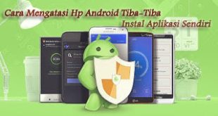 cara mengembalikan aplikasi yang tiba tiba hilang di android