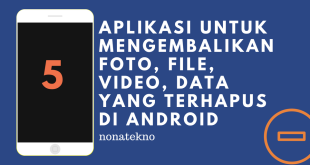 cara mengembalikan catatan yang terhapus di android