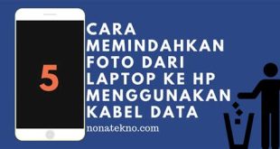 cara menyambungkan hp ke laptop dengan kabel data