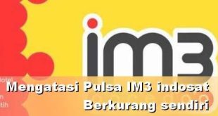 pulsa im3 berkurang sendiri android